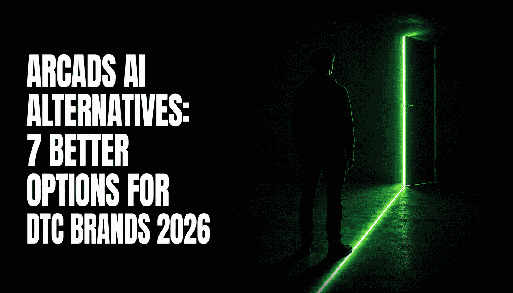 Arcads AI Alternatives: 7 Better Options for DTC Brands in 2026